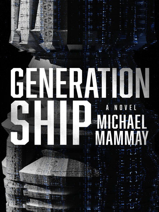 Title details for Generation Ship by Michael Mammay - Available